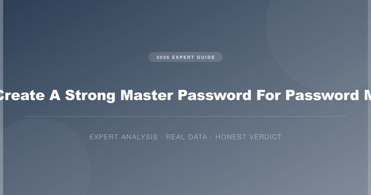 how to create a strong master password for password manager